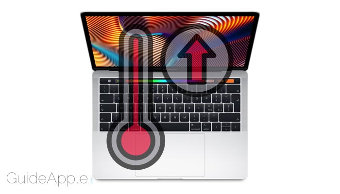 Surriscaldamento MacBook: ecco come risolvere