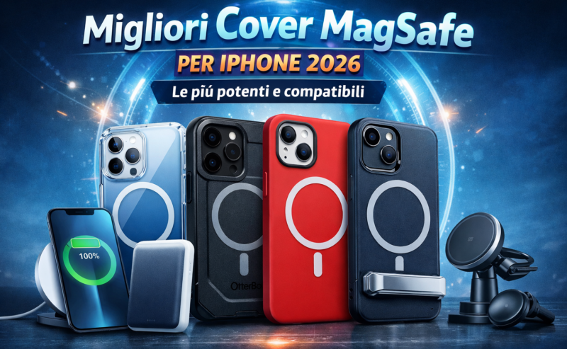 Migliori cover MagSafe per iPhone: le più potenti ed economiche del 2026